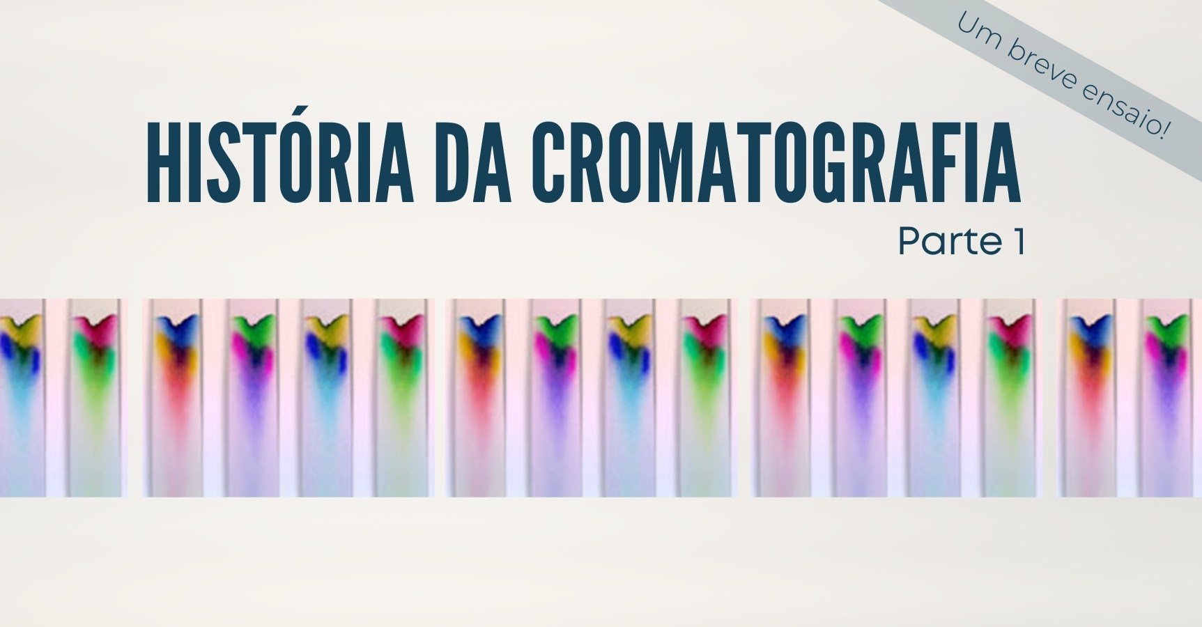A história da cromatografia – parte 1