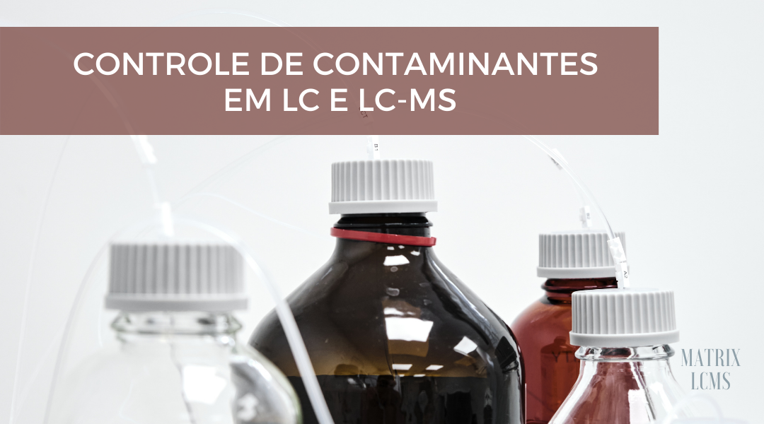 Controle de contaminantes em LC e LC-MS